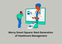 Mercy Smart Square: Next Generation of Healthcare Management